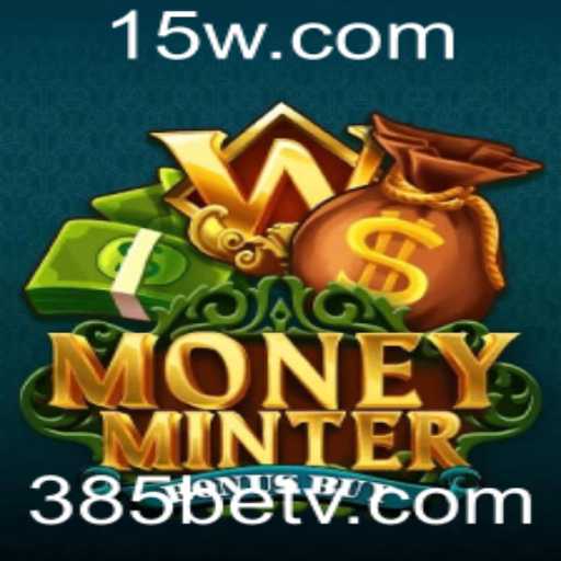 Descubra o Fascinante Mundo de MoneyMinterBonusBuy com 385bet